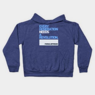 Every Generation Needs a Revolution Kids Hoodie